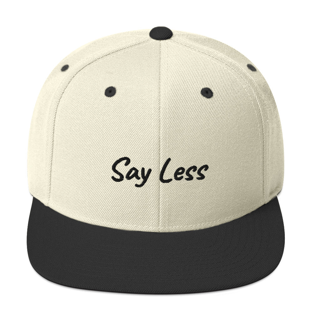 Say Less Snapback Hat